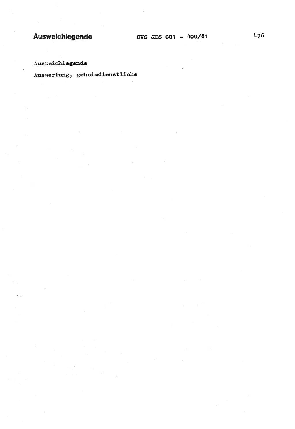 Wörterbuch der politisch-operativen Arbeit, Ministerium für Staatssicherheit (MfS) [Deutsche Demokratische Republik (DDR)], Juristische Hochschule (JHS), Geheime Verschlußsache (GVS) o001-400/81, Potsdam 1985, Blatt 476 (Wb. pol.-op. Arb. MfS DDR JHS GVS o001-400/81 1985, Bl. 476)