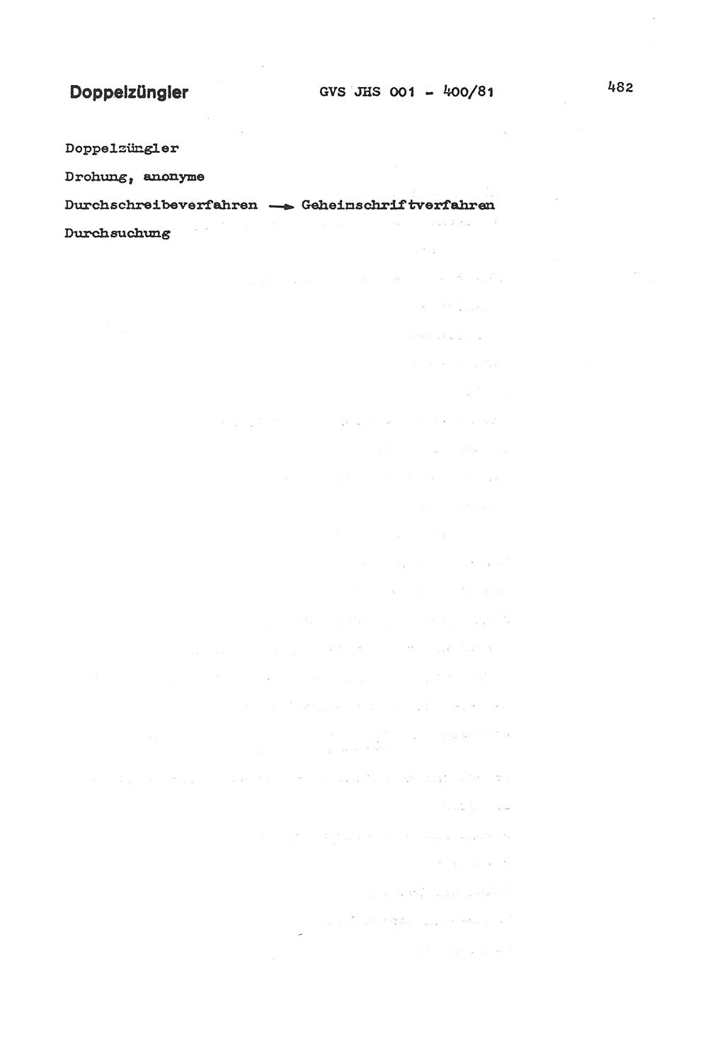 Wörterbuch der politisch-operativen Arbeit, Ministerium für Staatssicherheit (MfS) [Deutsche Demokratische Republik (DDR)], Juristische Hochschule (JHS), Geheime Verschlußsache (GVS) o001-400/81, Potsdam 1985, Blatt 482 (Wb. pol.-op. Arb. MfS DDR JHS GVS o001-400/81 1985, Bl. 482)