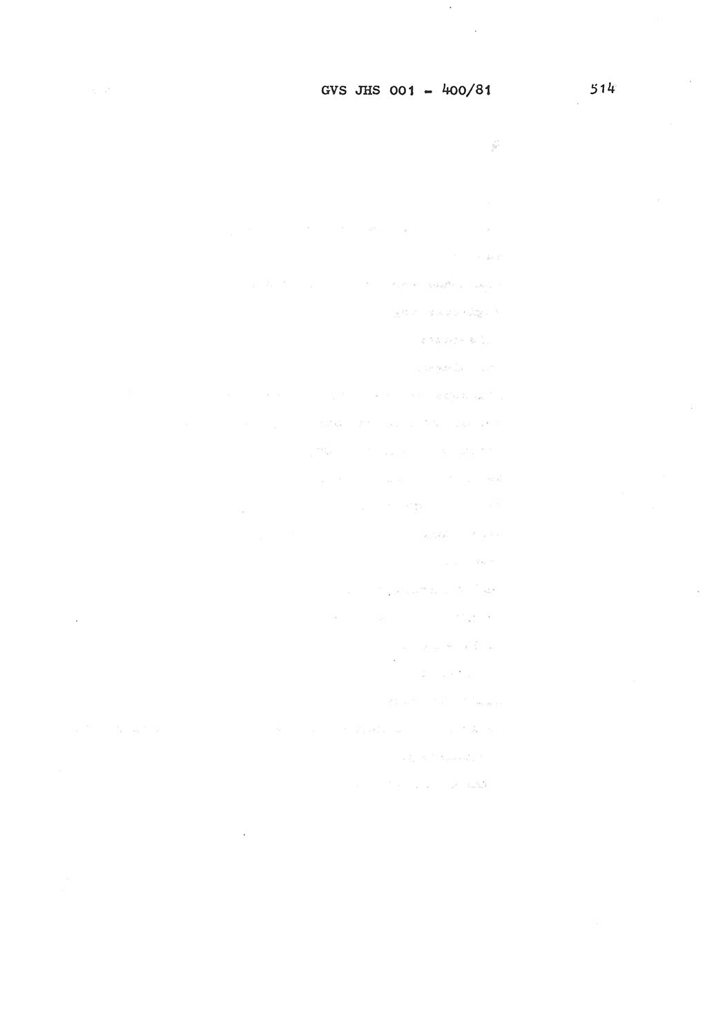 Wörterbuch der politisch-operativen Arbeit, Ministerium für Staatssicherheit (MfS) [Deutsche Demokratische Republik (DDR)], Juristische Hochschule (JHS), Geheime Verschlußsache (GVS) o001-400/81, Potsdam 1985, Blatt 514 (Wb. pol.-op. Arb. MfS DDR JHS GVS o001-400/81 1985, Bl. 514)