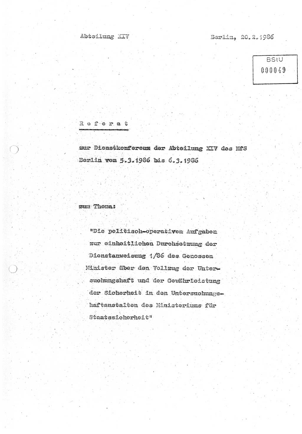 Referat (Oberst Siegfried Rataizick) zur Dienstkonferenz der Abteilung ⅩⅣ des MfS Berlin [Ministerium für Staatssicherheit, Deutsche Demokratische Republik (DDR)] Berlin-Hohenschönhausen vom 5.3.1986 bis 6.3.1986, Abteilung XIV, Berlin, 20.2.1986, Seite 1 (Ref. Di.-Konf. Abt. ⅩⅣ MfS DDR Bln. 1986, S. 1)