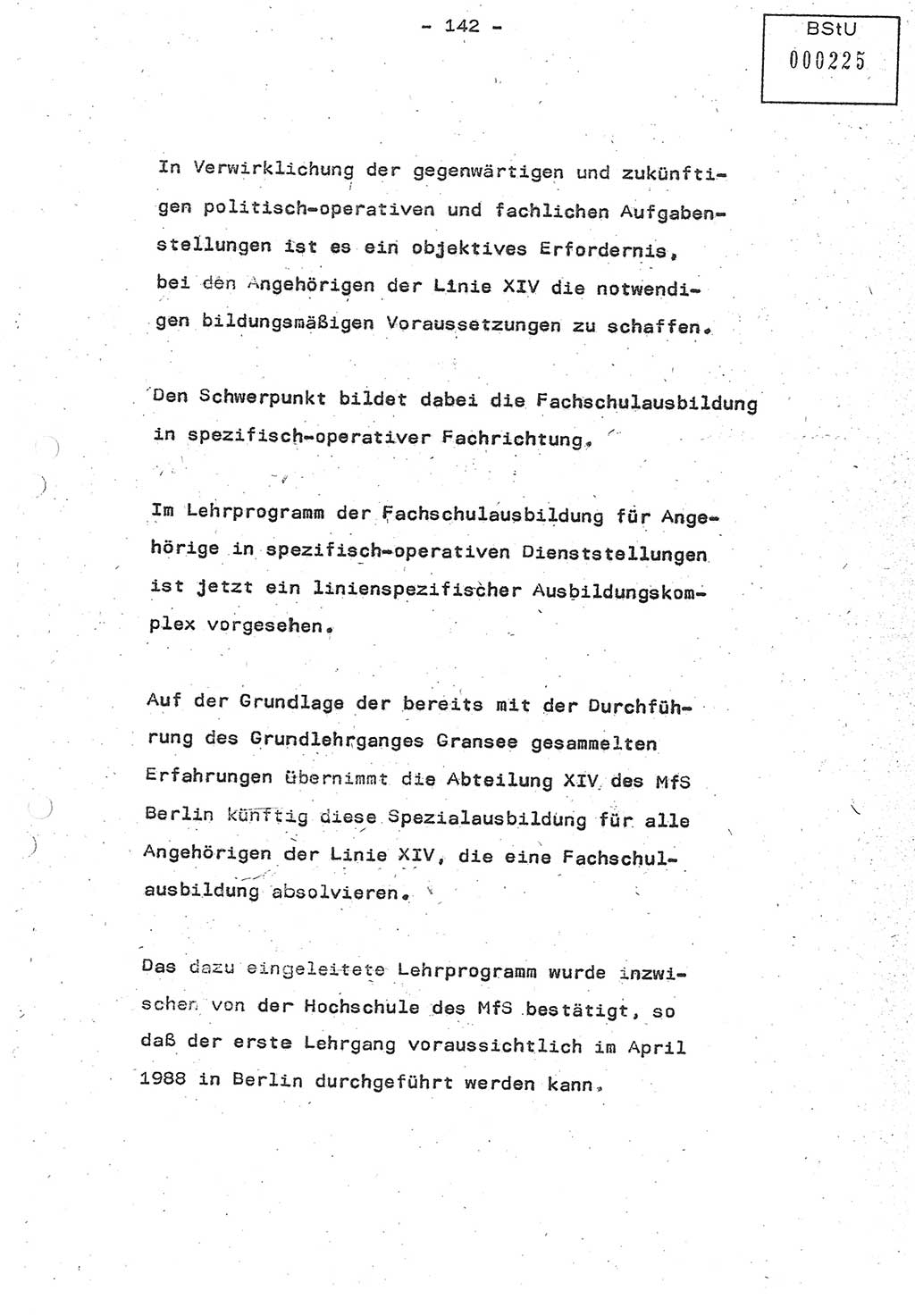 Referat (Oberst Siegfried Rataizick) auf der Dienstberatung mit den Leitern der Abteilungen der Abteilung ⅩⅣ des MfS [Ministerium für Staatssicherheit] Berlin und den Leitern der Abteilungen ⅩⅣ der Bezirksverwaltungen (BV) am 3.12.1987, Ministerium für Staatssicherheit [Deutsche Demokratische Republik (DDR)], Abteilung (Abt.) XIV, Berlin, 28.11.1987, Seite 142 (Ref. Di.-Ber. Ltr. Abt. ⅩⅣ MfS DDR 1987, S. 142)