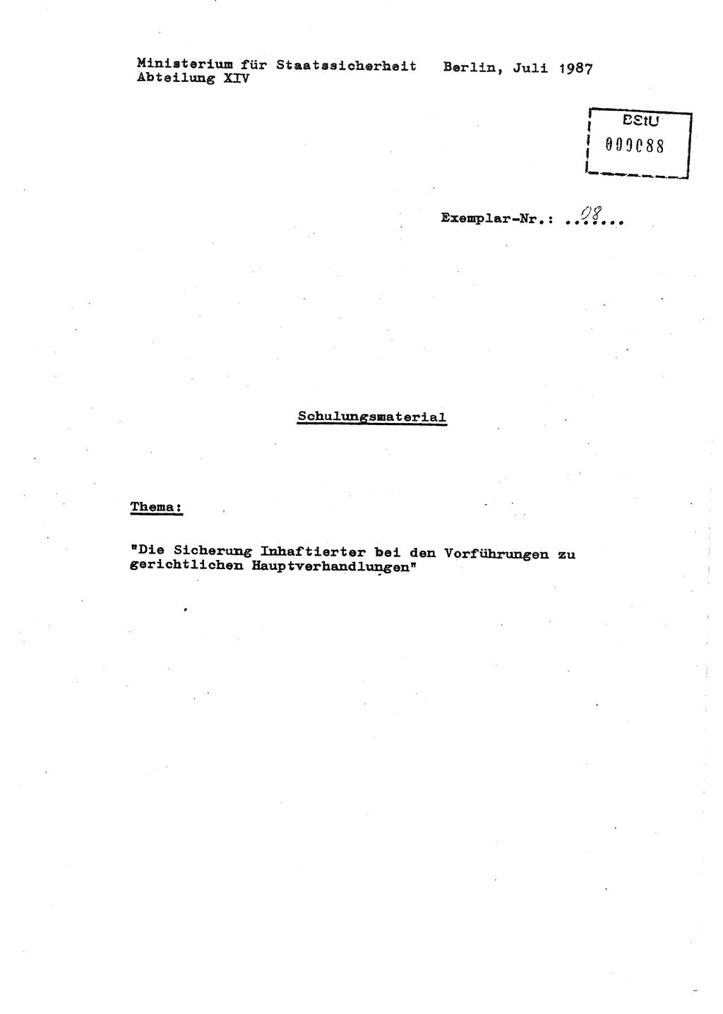 Schulungsmaterial Exemplar-Nr.: 8, Ministerium für Staatssicherheit [Deutsche Demokratische Republik (DDR)], Abteilung (Abt.) ⅩⅣ, Berlin 1987, Seite 1 (Sch.-Mat. Expl. 8 MfS DDR Abt. ⅩⅣ /87 1987, S. 1)
