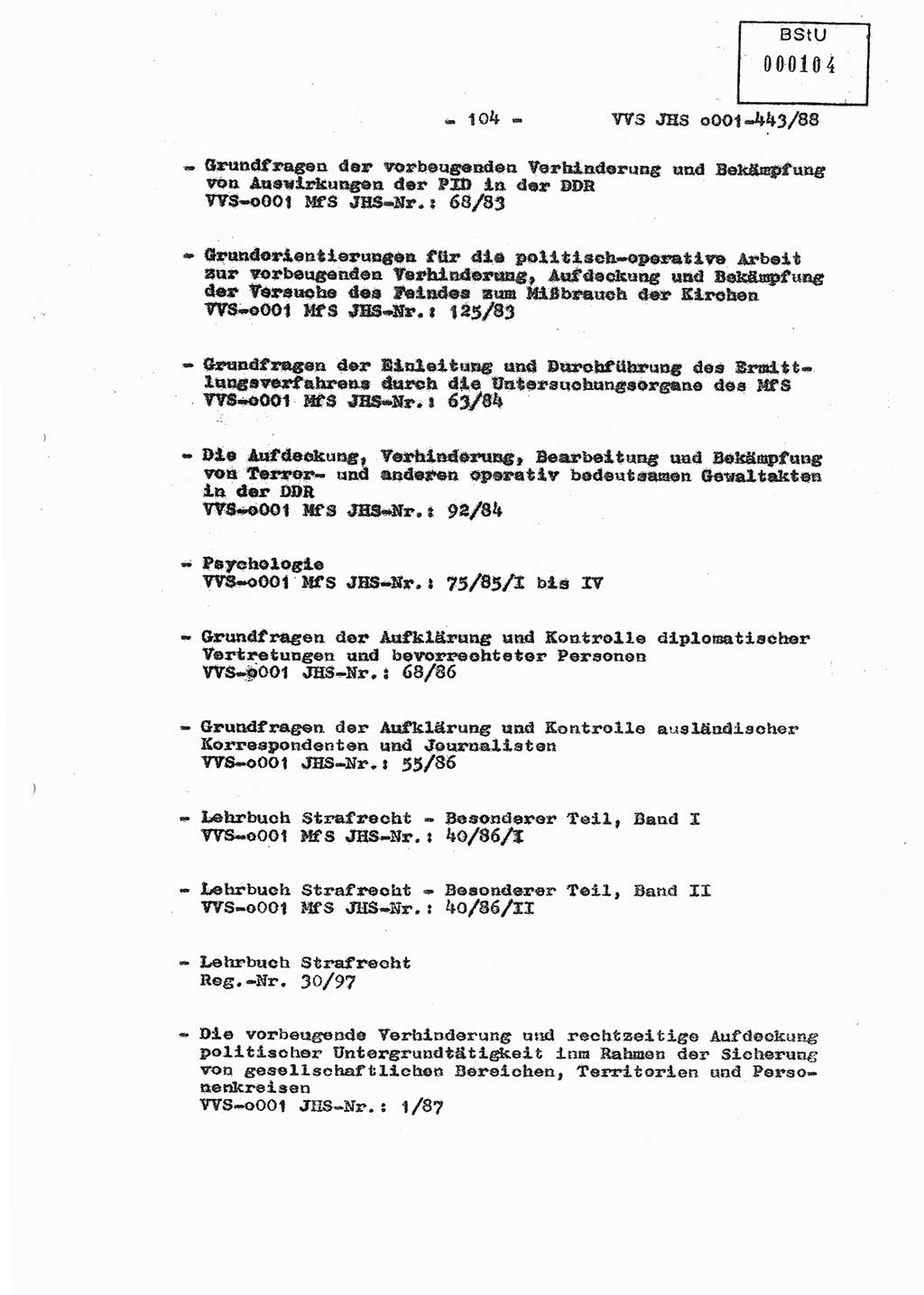 Diplomarbeit Hauptmann Michael Rast (Abt. ⅩⅣ), Major Bernd Rahaus (Abt. ⅩⅣ), Ministerium für Staatssicherheit (MfS) [Deutsche Demokratische Republik (DDR)], Juristische Hochschule (JHS), Vertrauliche Verschlußsache (VVS) o001-443/88, Potsdam 1988, Seite 104 (Dipl.-Arb. MfS DDR JHS VVS o001-443/88 1988, S. 104)