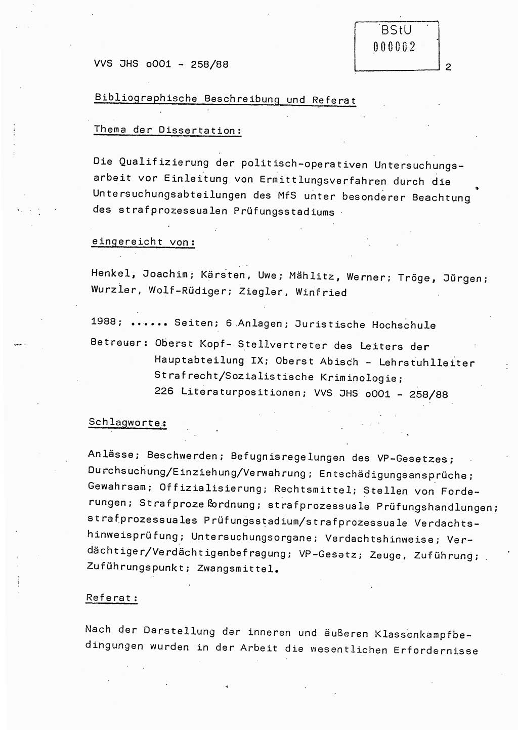 Dissertation, Oberleutnant Uwe Kärsten (JHS), Hauptmann Dr. Joachim Henkel (JHS), Oberstleutnant Werner Mählitz (Leiter der Abt. Ⅸ BV Rostock), Oberstleutnant Jürgen Tröge (HA Ⅸ/AKG), Oberstleutnant Winfried Ziegler (HA Ⅸ/9), Major Wolf-Rüdiger Wurzler (JHS), Ministerium für Staatssicherheit (MfS) [Deutsche Demokratische Republik (DDR)], Juristische Hochschule (JHS), Vertrauliche Verschlußsache (VVS) o001-258/88, Potsdam 1988, Seite 2 (Diss. MfS DDR JHS VVS o001-258/88 1988, S. 2)