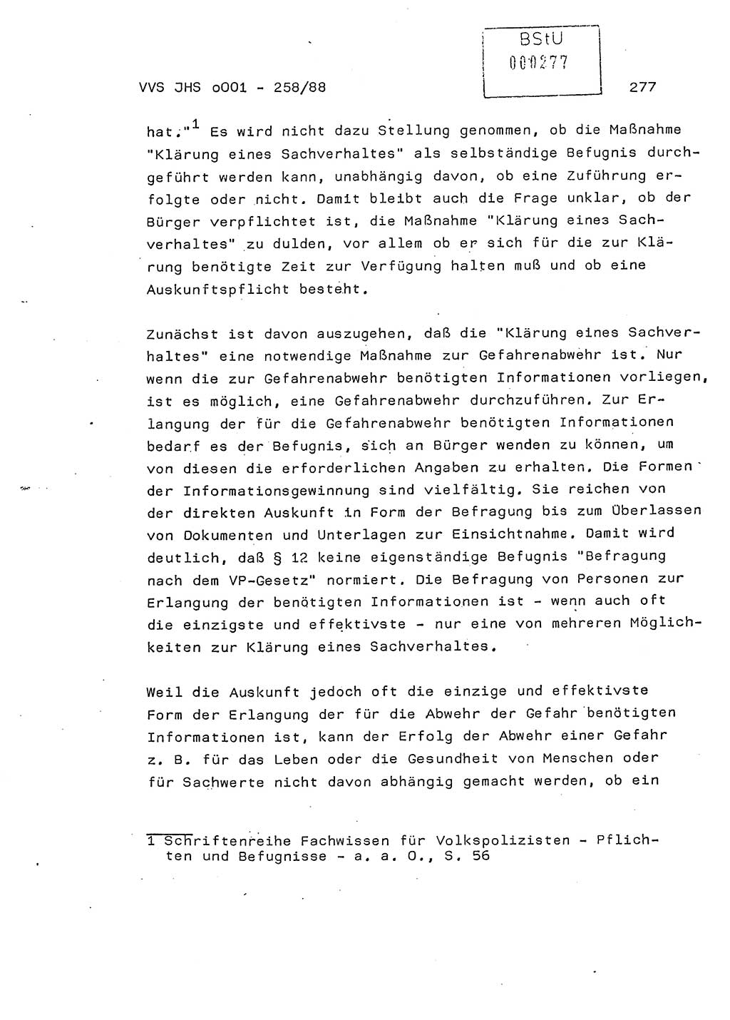 Dissertation, Oberleutnant Uwe Kärsten (JHS), Hauptmann Dr. Joachim Henkel (JHS), Oberstleutnant Werner Mählitz (Leiter der Abt. Ⅸ BV Rostock), Oberstleutnant Jürgen Tröge (HA Ⅸ/AKG), Oberstleutnant Winfried Ziegler (HA Ⅸ/9), Major Wolf-Rüdiger Wurzler (JHS), Ministerium für Staatssicherheit (MfS) [Deutsche Demokratische Republik (DDR)], Juristische Hochschule (JHS), Vertrauliche Verschlußsache (VVS) o001-258/88, Potsdam 1988, Seite 277 (Diss. MfS DDR JHS VVS o001-258/88 1988, S. 277)