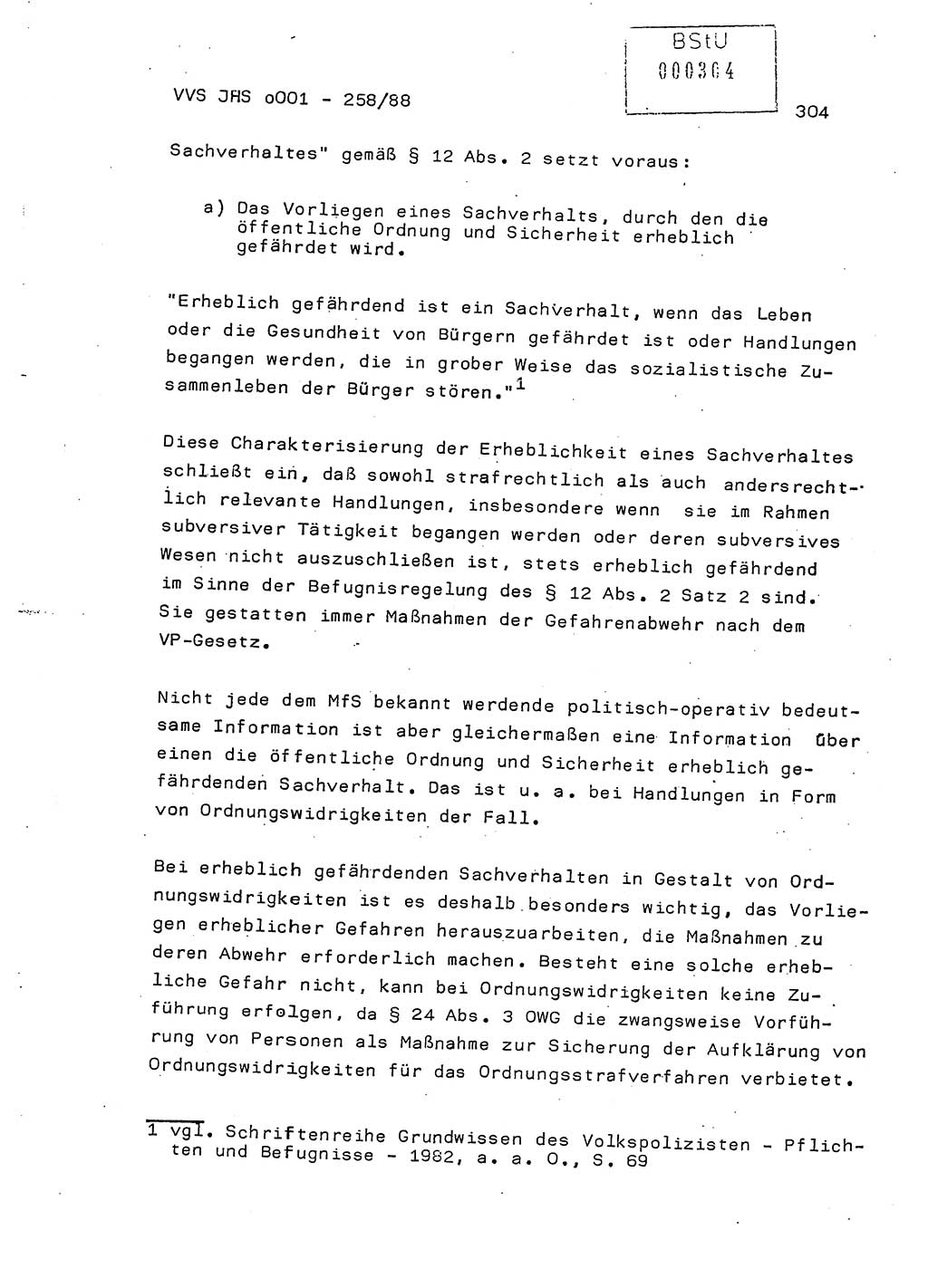 Dissertation, Oberleutnant Uwe Kärsten (JHS), Hauptmann Dr. Joachim Henkel (JHS), Oberstleutnant Werner Mählitz (Leiter der Abt. Ⅸ BV Rostock), Oberstleutnant Jürgen Tröge (HA Ⅸ/AKG), Oberstleutnant Winfried Ziegler (HA Ⅸ/9), Major Wolf-Rüdiger Wurzler (JHS), Ministerium für Staatssicherheit (MfS) [Deutsche Demokratische Republik (DDR)], Juristische Hochschule (JHS), Vertrauliche Verschlußsache (VVS) o001-258/88, Potsdam 1988, Seite 304 (Diss. MfS DDR JHS VVS o001-258/88 1988, S. 304)