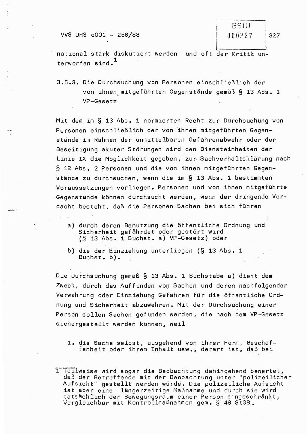 Dissertation, Oberleutnant Uwe Kärsten (JHS), Hauptmann Dr. Joachim Henkel (JHS), Oberstleutnant Werner Mählitz (Leiter der Abt. Ⅸ BV Rostock), Oberstleutnant Jürgen Tröge (HA Ⅸ/AKG), Oberstleutnant Winfried Ziegler (HA Ⅸ/9), Major Wolf-Rüdiger Wurzler (JHS), Ministerium für Staatssicherheit (MfS) [Deutsche Demokratische Republik (DDR)], Juristische Hochschule (JHS), Vertrauliche Verschlußsache (VVS) o001-258/88, Potsdam 1988, Seite 327 (Diss. MfS DDR JHS VVS o001-258/88 1988, S. 327)