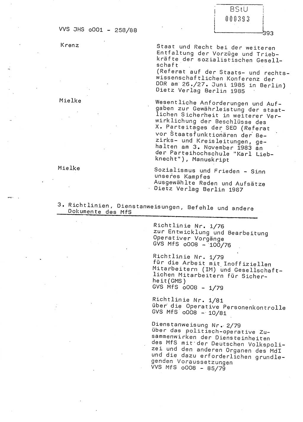 Dissertation, Oberleutnant Uwe Kärsten (JHS), Hauptmann Dr. Joachim Henkel (JHS), Oberstleutnant Werner Mählitz (Leiter der Abt. Ⅸ BV Rostock), Oberstleutnant Jürgen Tröge (HA Ⅸ/AKG), Oberstleutnant Winfried Ziegler (HA Ⅸ/9), Major Wolf-Rüdiger Wurzler (JHS), Ministerium für Staatssicherheit (MfS) [Deutsche Demokratische Republik (DDR)], Juristische Hochschule (JHS), Vertrauliche Verschlußsache (VVS) o001-258/88, Potsdam 1988, Seite 392 (Diss. MfS DDR JHS VVS o001-258/88 1988, S. 392)