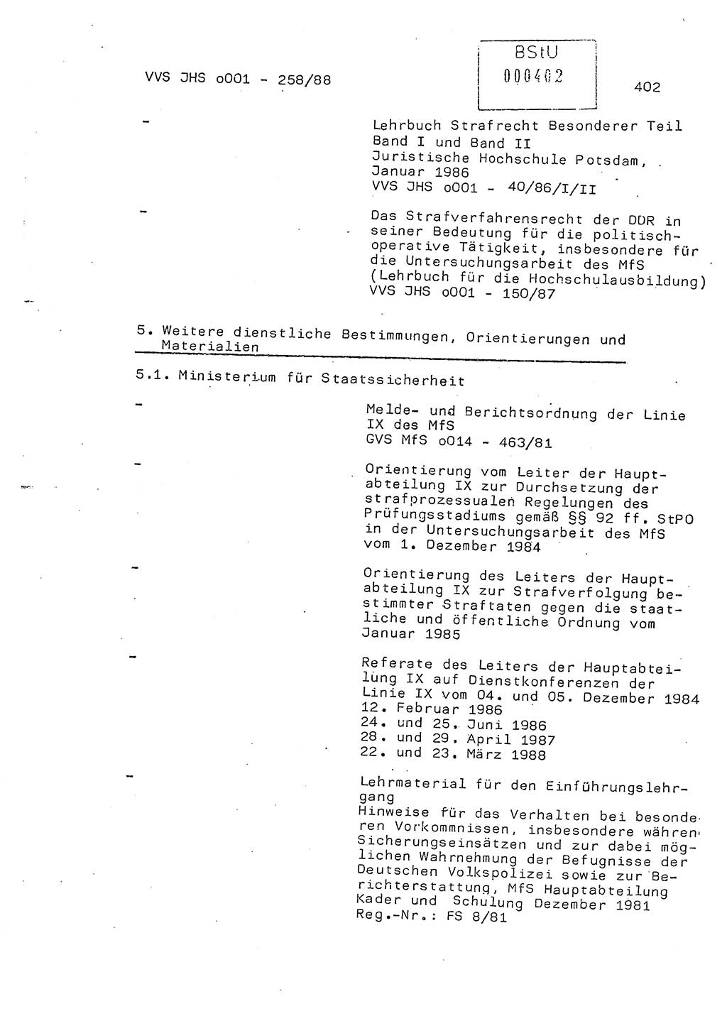 Dissertation, Oberleutnant Uwe Kärsten (JHS), Hauptmann Dr. Joachim Henkel (JHS), Oberstleutnant Werner Mählitz (Leiter der Abt. Ⅸ BV Rostock), Oberstleutnant Jürgen Tröge (HA Ⅸ/AKG), Oberstleutnant Winfried Ziegler (HA Ⅸ/9), Major Wolf-Rüdiger Wurzler (JHS), Ministerium für Staatssicherheit (MfS) [Deutsche Demokratische Republik (DDR)], Juristische Hochschule (JHS), Vertrauliche Verschlußsache (VVS) o001-258/88, Potsdam 1988, Seite 401 (Diss. MfS DDR JHS VVS o001-258/88 1988, S. 401)