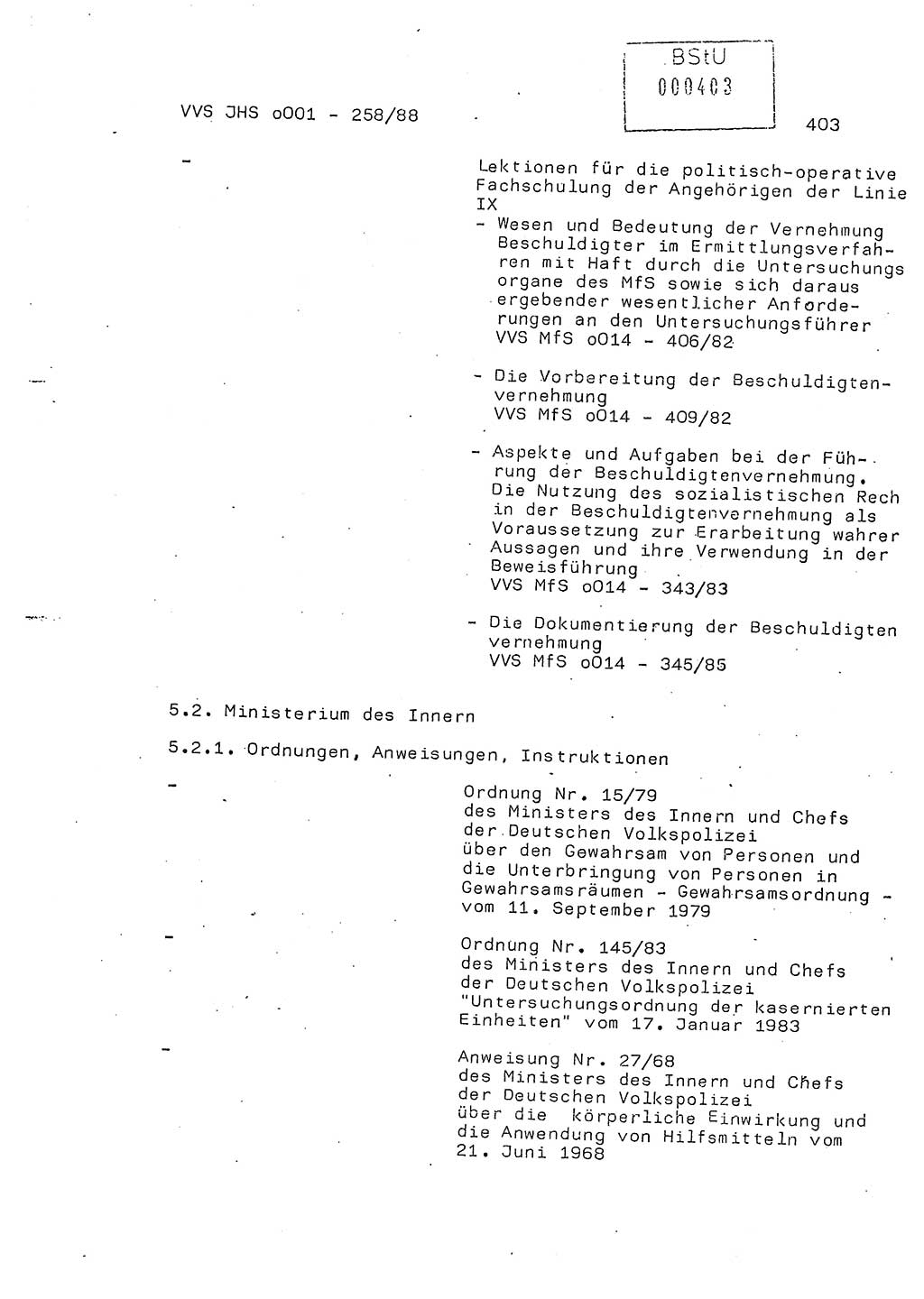 Dissertation, Oberleutnant Uwe Kärsten (JHS), Hauptmann Dr. Joachim Henkel (JHS), Oberstleutnant Werner Mählitz (Leiter der Abt. Ⅸ BV Rostock), Oberstleutnant Jürgen Tröge (HA Ⅸ/AKG), Oberstleutnant Winfried Ziegler (HA Ⅸ/9), Major Wolf-Rüdiger Wurzler (JHS), Ministerium für Staatssicherheit (MfS) [Deutsche Demokratische Republik (DDR)], Juristische Hochschule (JHS), Vertrauliche Verschlußsache (VVS) o001-258/88, Potsdam 1988, Seite 402 (Diss. MfS DDR JHS VVS o001-258/88 1988, S. 402)