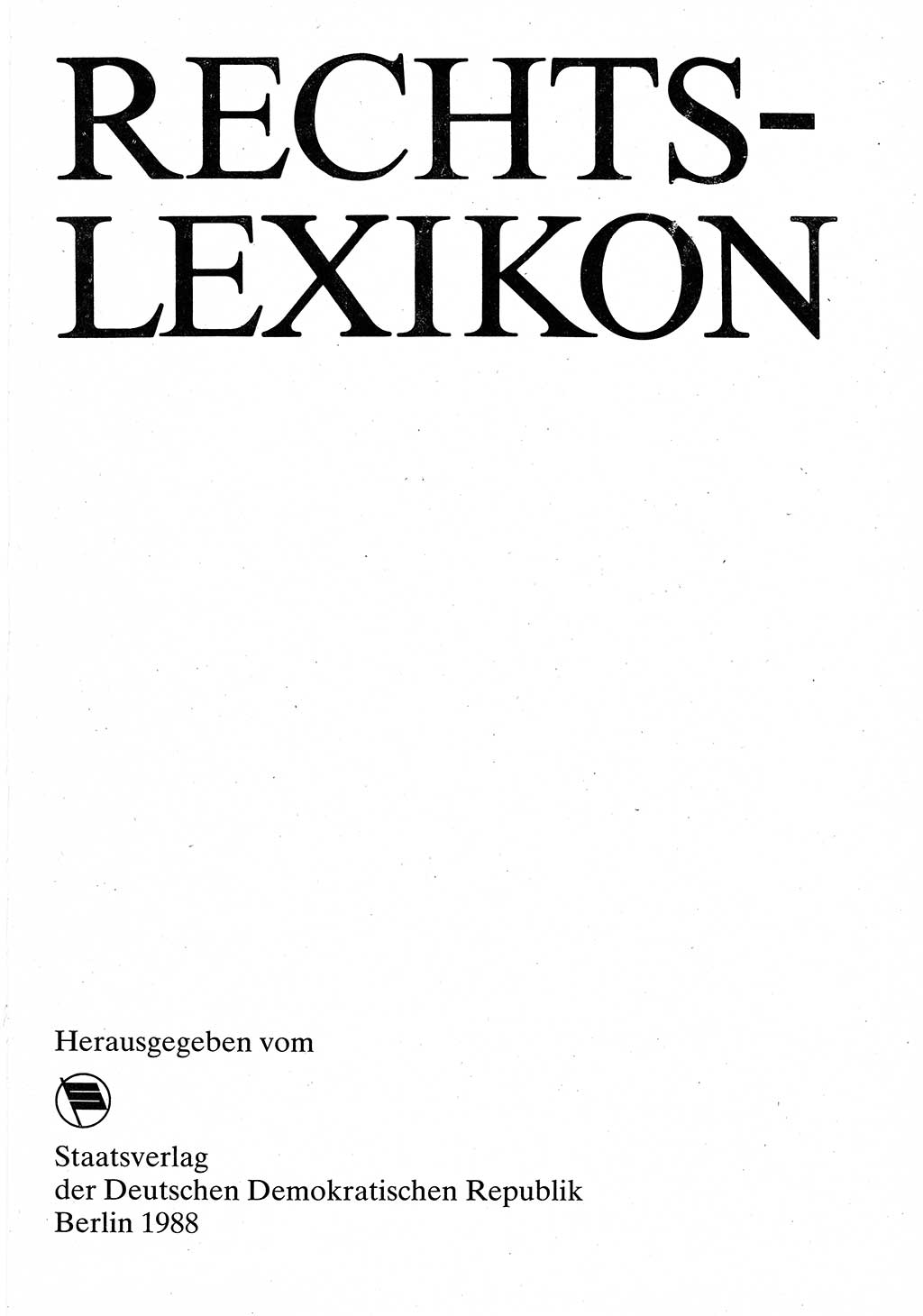 Rechtslexikon [Deutsche Demokratische Republik (DDR)] 1988, Seite 3 (Rechtslex. DDR 1988, S. 3)