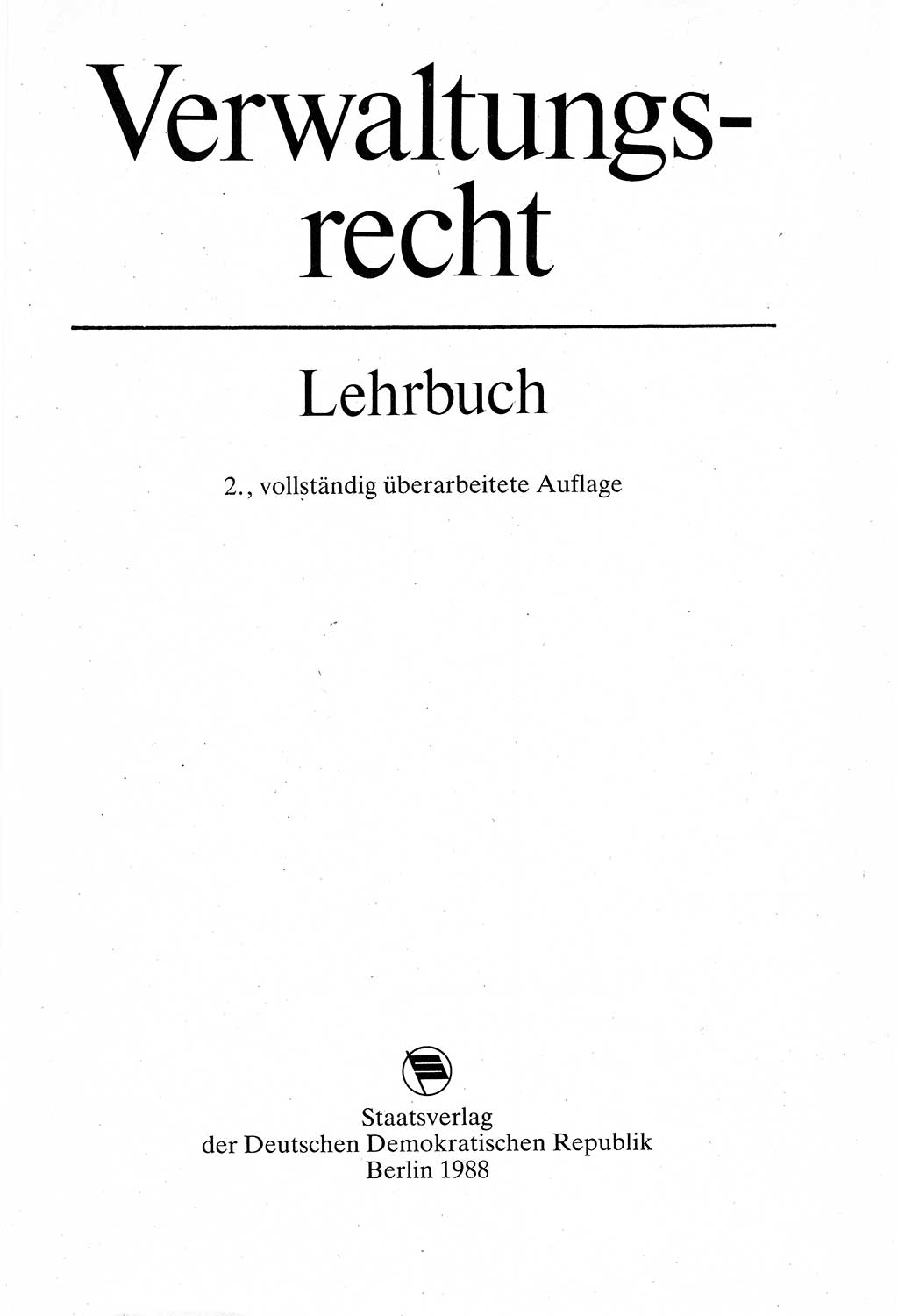 Verwaltungsrecht [Deutsche Demokratische Republik (DDR)], Lehrbuch 1988, Seite 3 (Verw.-R. DDR Lb. 1988, S. 3)