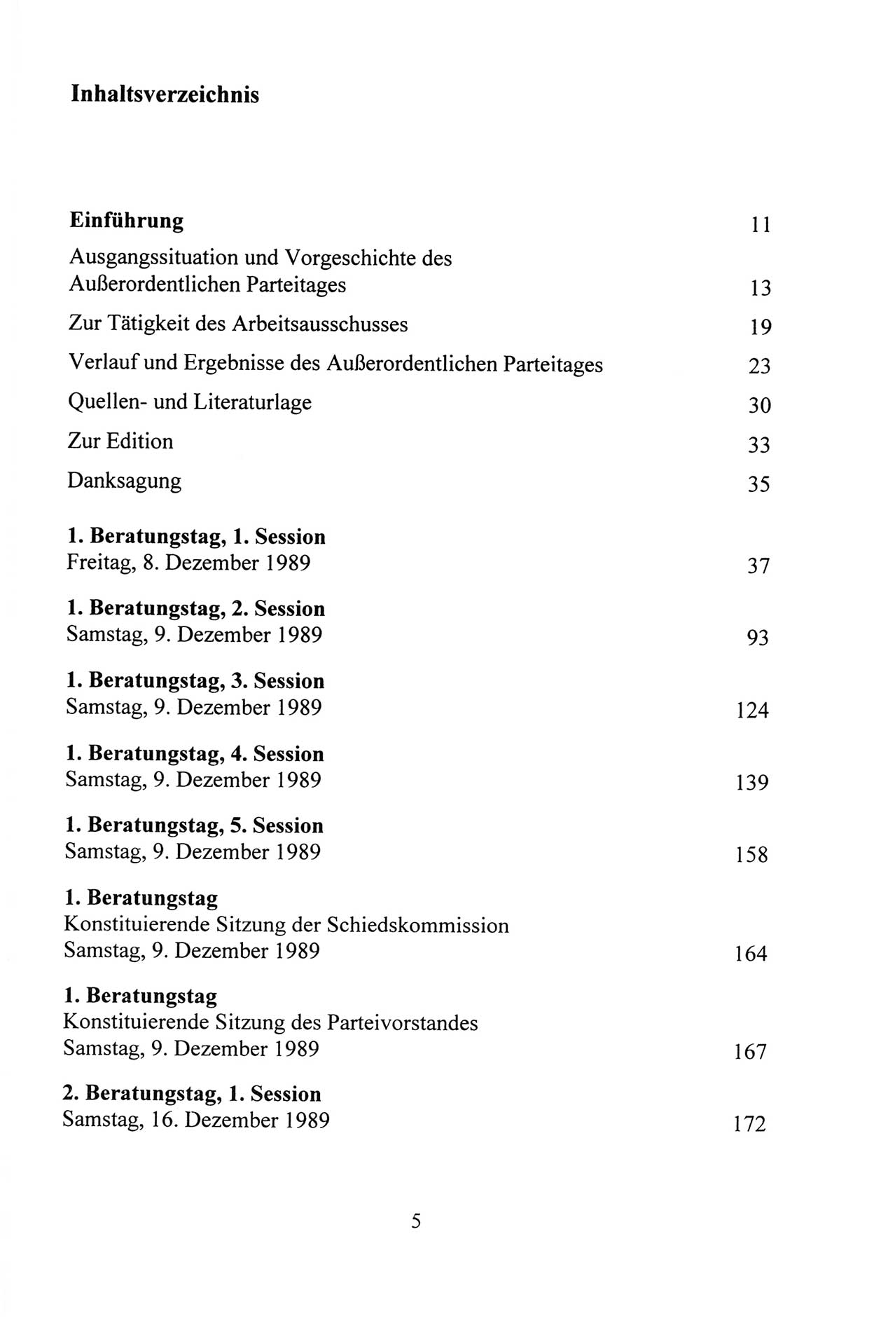 AuÃŸerordentlicher Parteitag der SED/PDS (Sozialistische Einheitspartei Deutschlands/Partei des Demokratischen Sozialismus) [Deutsche Demokratische Republik (DDR)], Protokoll der Beratungen am 8./9. und 16./17.12.1989 in Berlin 1989, Seite 5 (PT. SED/PDS DDR Prot. 1989, S. 5)