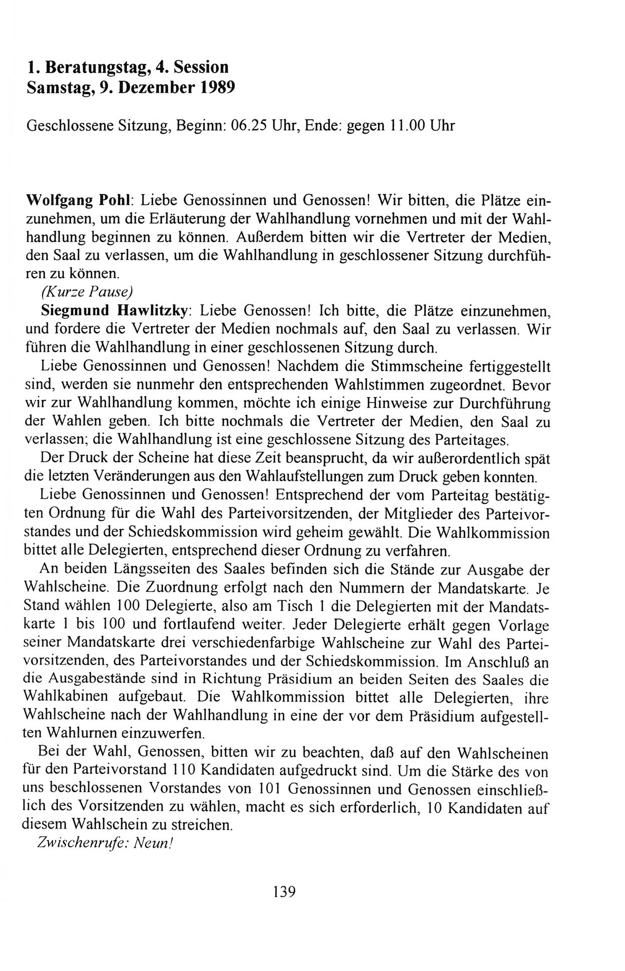 AuÃŸerordentlicher Parteitag der SED/PDS (Sozialistische Einheitspartei Deutschlands/Partei des Demokratischen Sozialismus) [Deutsche Demokratische Republik (DDR)], Protokoll der Beratungen am 8./9. und 16./17.12.1989 in Berlin 1989, Seite 139 (PT. SED/PDS DDR Prot. 1989, S. 139)