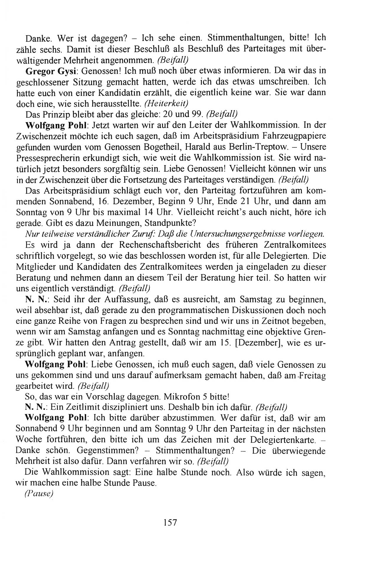 AuÃŸerordentlicher Parteitag der SED/PDS (Sozialistische Einheitspartei Deutschlands/Partei des Demokratischen Sozialismus) [Deutsche Demokratische Republik (DDR)], Protokoll der Beratungen am 8./9. und 16./17.12.1989 in Berlin 1989, Seite 157 (PT. SED/PDS DDR Prot. 1989, S. 157)