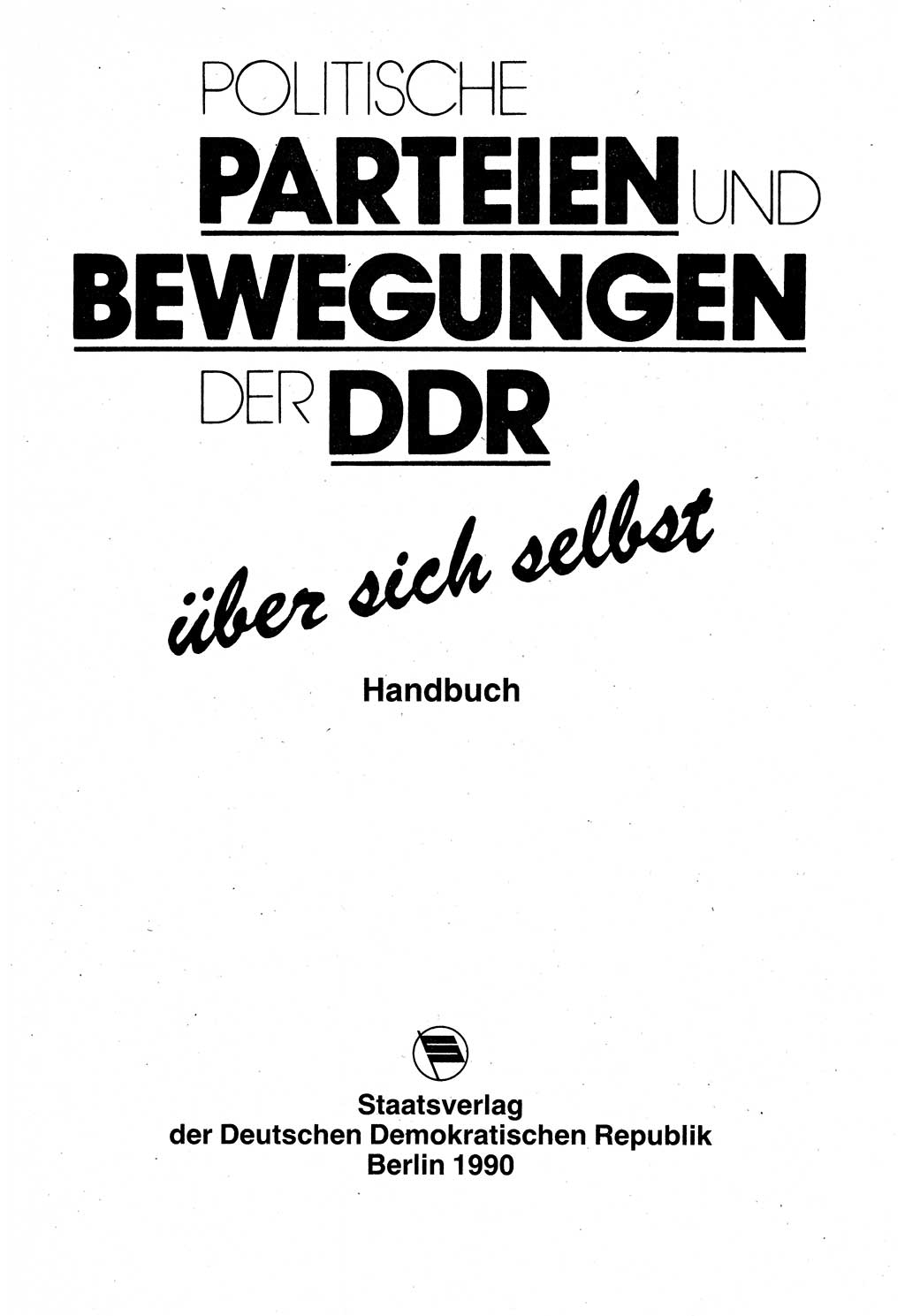 Politische Parteien und Bewegungen der DDR (Deutsche Demokratische Republik) über sich selbst 1990, Seite 3 (Pol. Part. Bew. DDR 1990, S. 3)