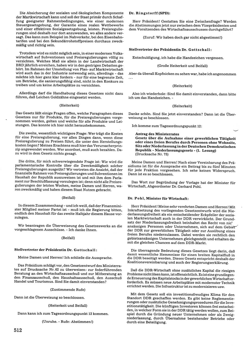 Tagungen der Volkskammer (VK) der Deutschen Demokratischen Republik (DDR), 10. Wahlperiode 1990, Seite 512 (VK. DDR 10. WP. 1990, Prot. Tg. 1-38, 5.4.-2.10.1990, S. 512)