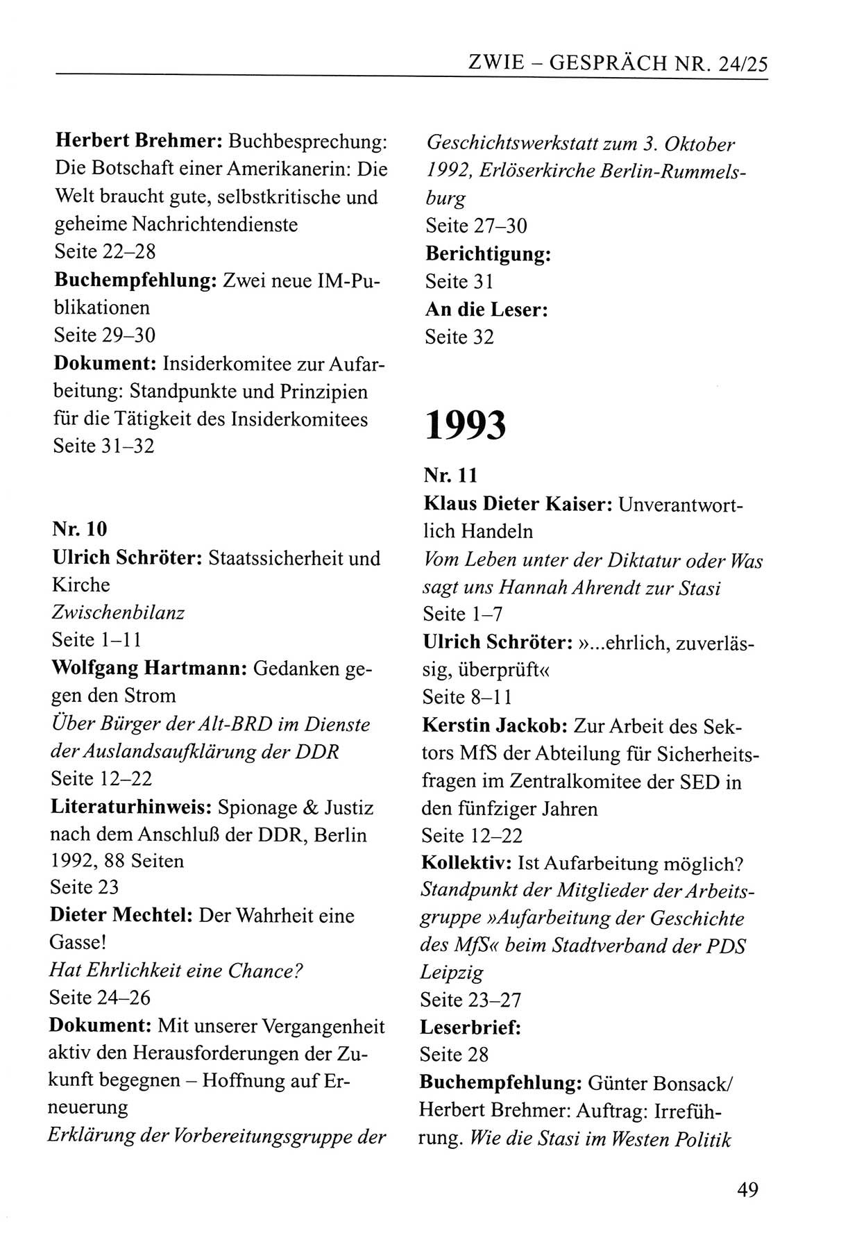 Zwie-Gespräch, Beiträge zum Umgang mit der Staatssicherheits-Vergangenheit [Deutsche Demokratische Republik (DDR)], Ausgabe Nr. 24/25, Berlin 1994, Seite 49 (Zwie-Gespr. Ausg. 24/25 1994, S. 49)